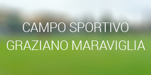 Campo sportivo “Graziano Maraviglia” 